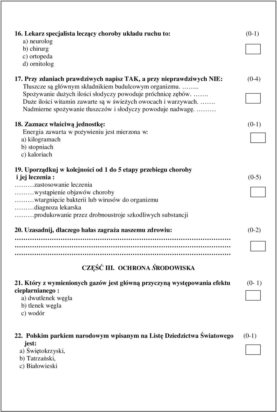 . Duże ilości witamin zawarte są w świeżych owocach i warzywach.. Nadmierne spożywanie tłuszczów i słodyczy powoduje nadwagę. 18.