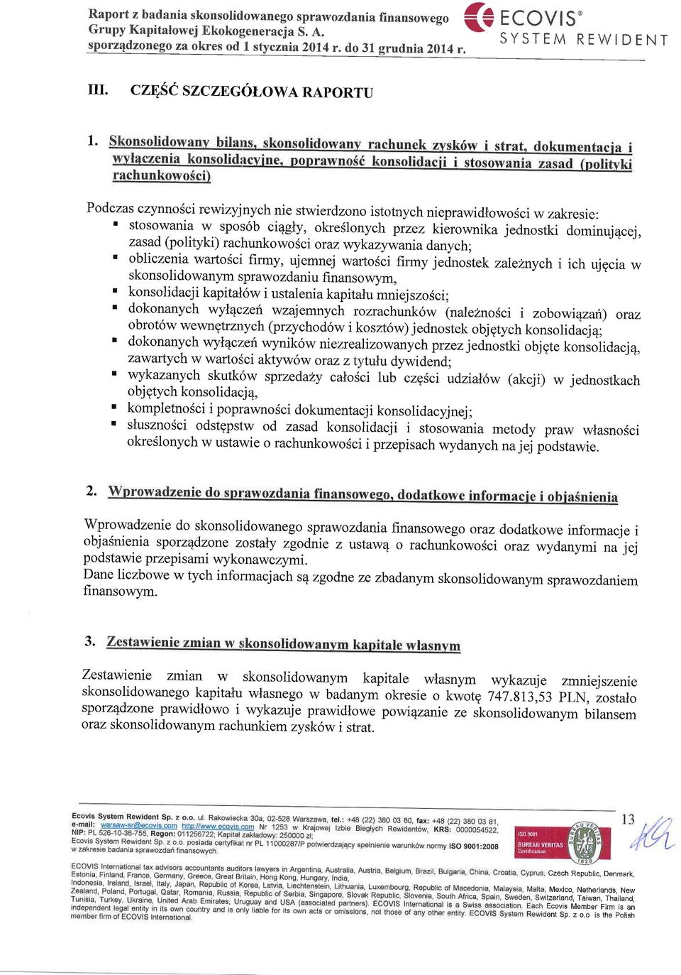 S ci o raz v,rykazyw arri a danych ; ' obliczenia wartosci firmy, ujemnej warto6ci firmy jednostek zale2nych i ich ujgcia w skonsolidowanym sprawozdaniu finansowym,.