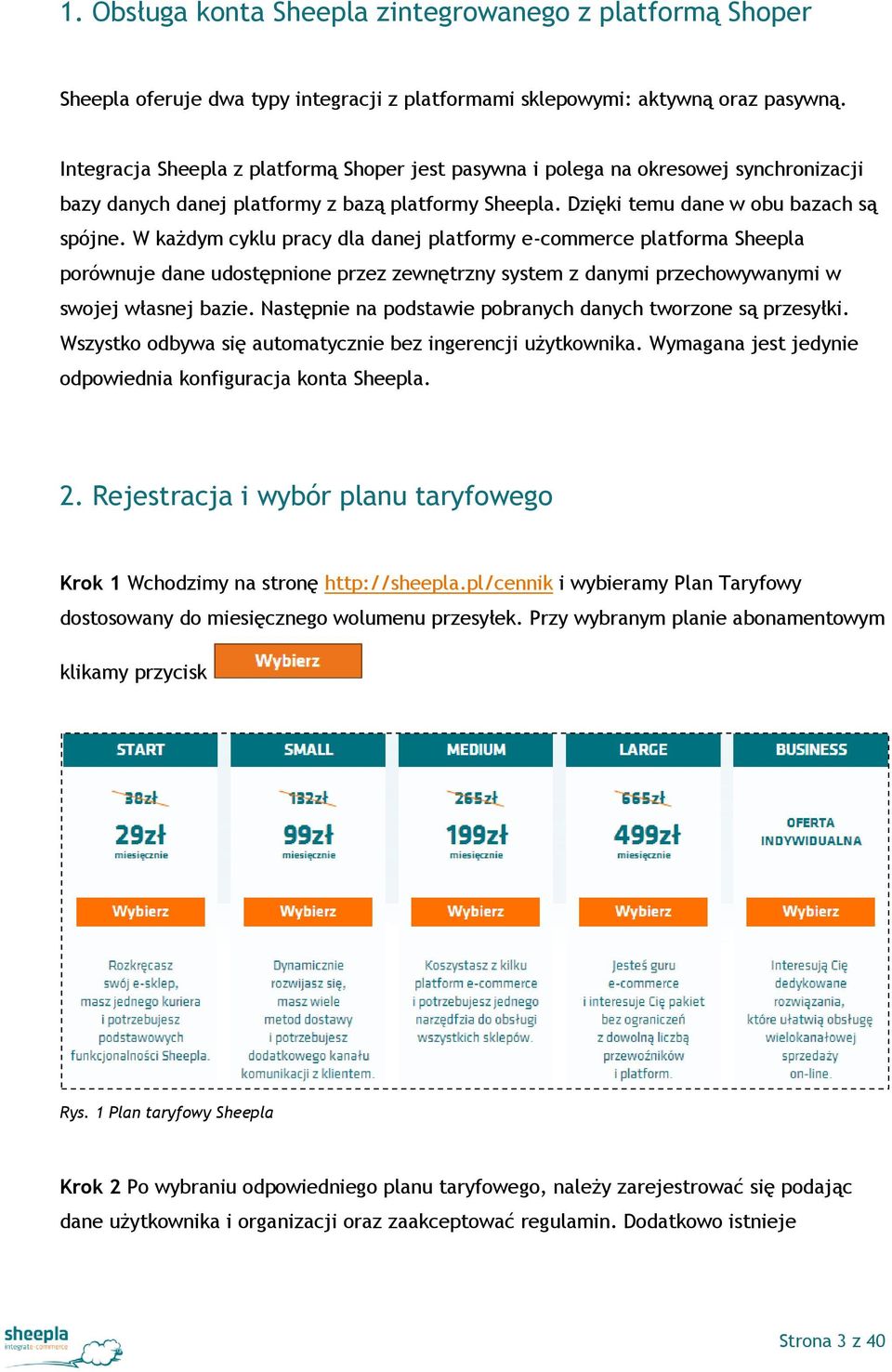 W każdym cyklu pracy dla danej platformy e-commerce platforma Sheepla porównuje dane udostępnione przez zewnętrzny system z danymi przechowywanymi w swojej własnej bazie.