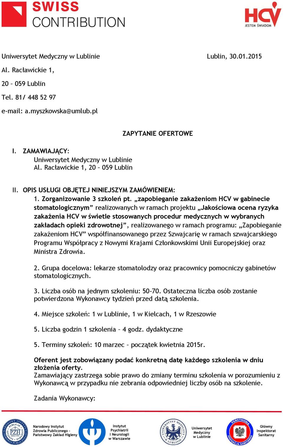 zapobieganie zakażeniom HCV w gabinecie stomatologicznym realizowanych w ramach projektu Jakościowa ocena ryzyka zakażenia HCV w świetle stosowanych procedur medycznych w wybranych zakładach opieki