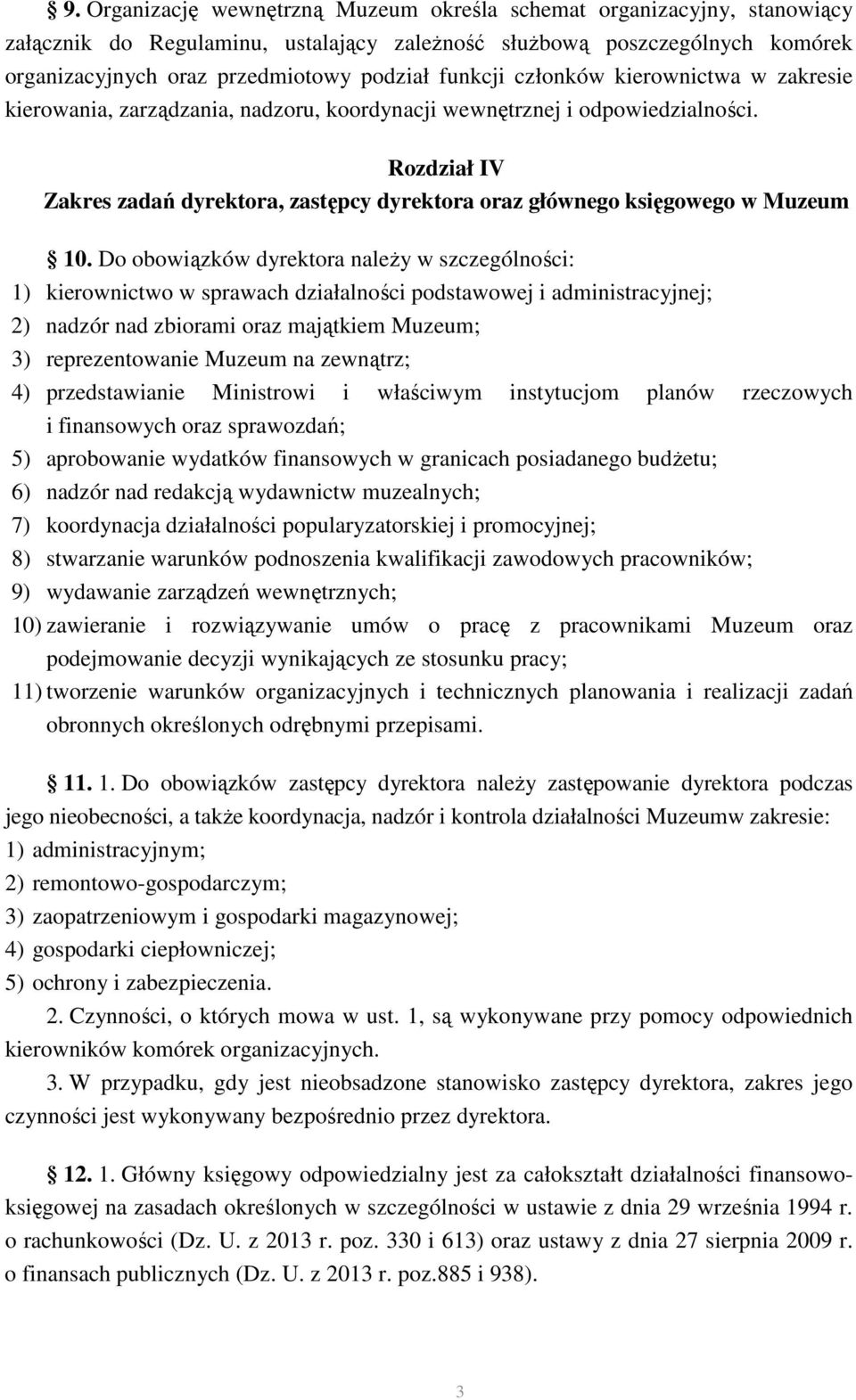 Rozdział IV Zakres zadań dyrektora, zastępcy dyrektora oraz głównego księgowego w Muzeum 10.