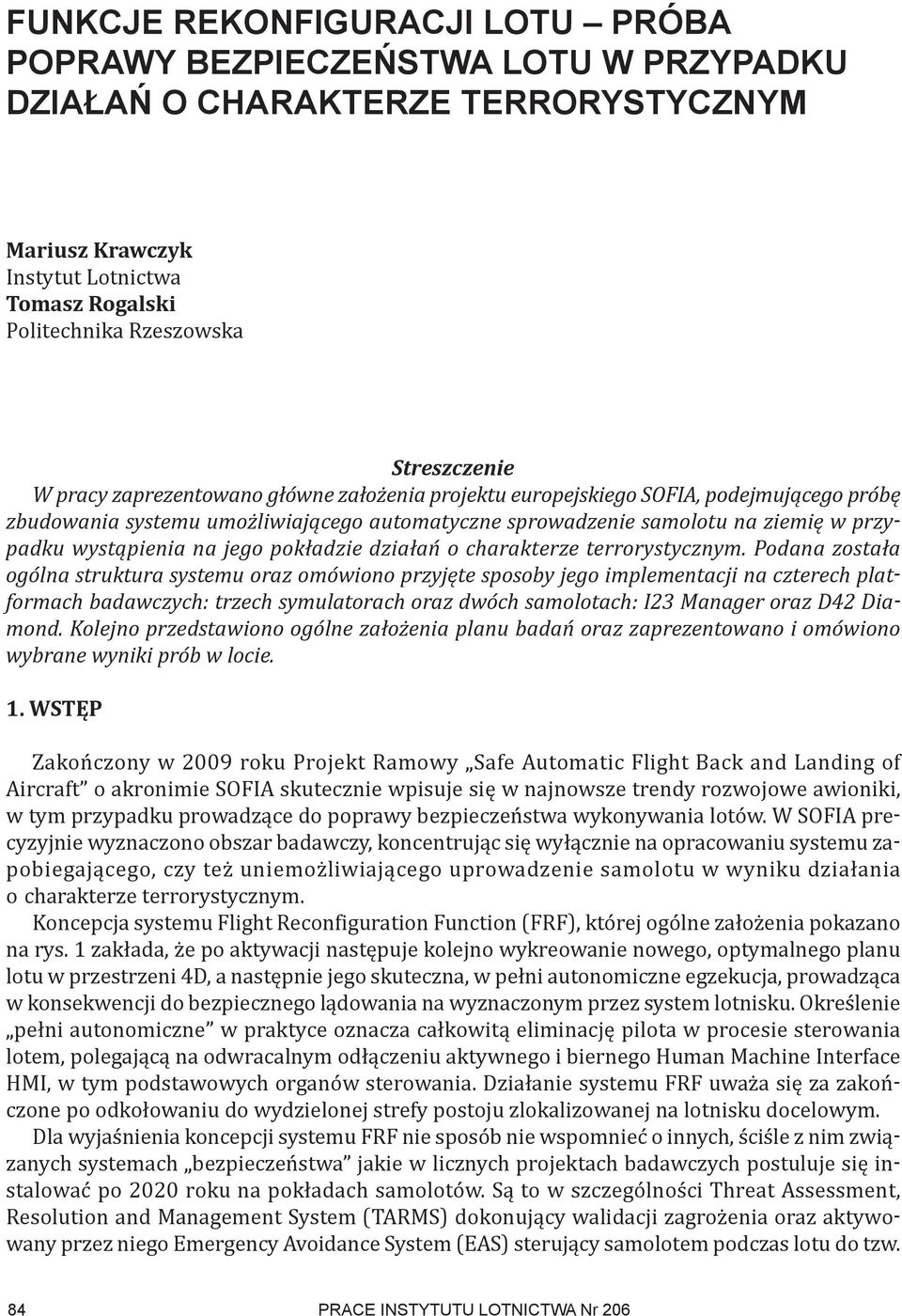 wystąpienia na jego pokładzie działań o charakterze terrorystycznym.