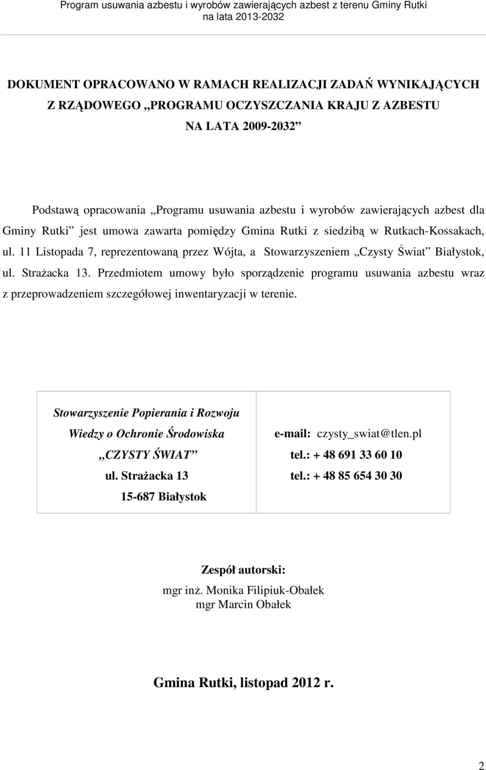 Strażacka 13. Przedmiotem umowy było sporządzenie programu usuwania azbestu wraz z przeprowadzeniem szczegółowej inwentaryzacji w terenie.