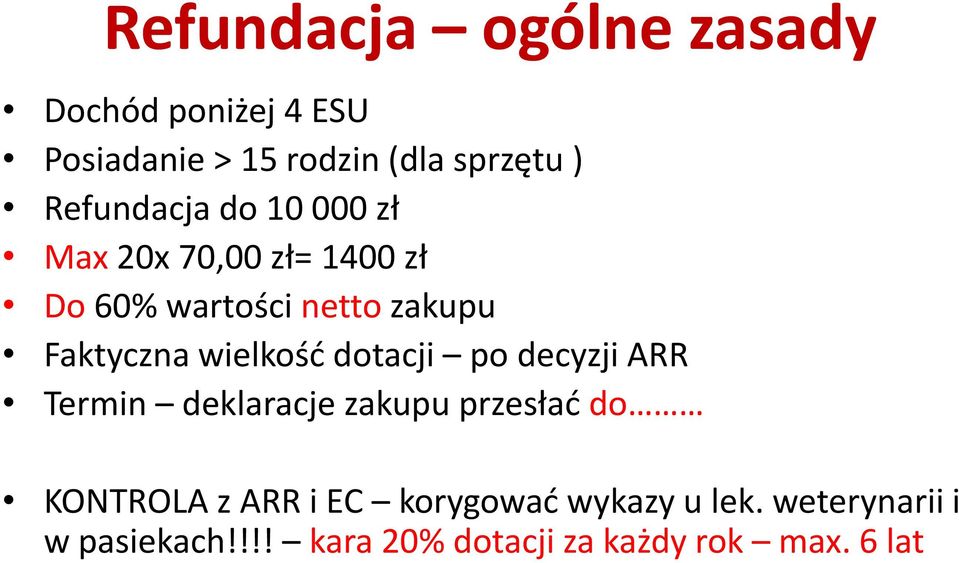 wielkość dotacji po decyzji ARR Termin deklaracje zakupu przesłać do KONTROLA z ARR i EC