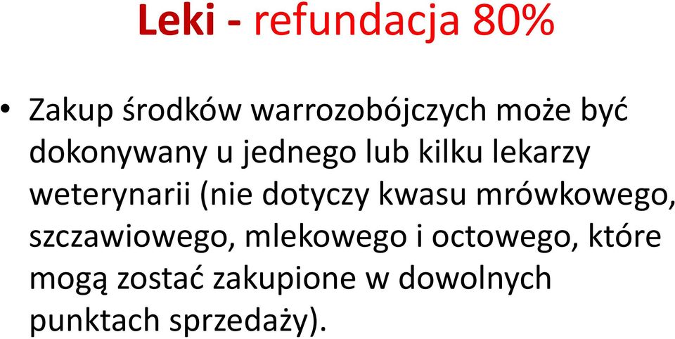 dotyczy kwasu mrówkowego, szczawiowego, mlekowego i