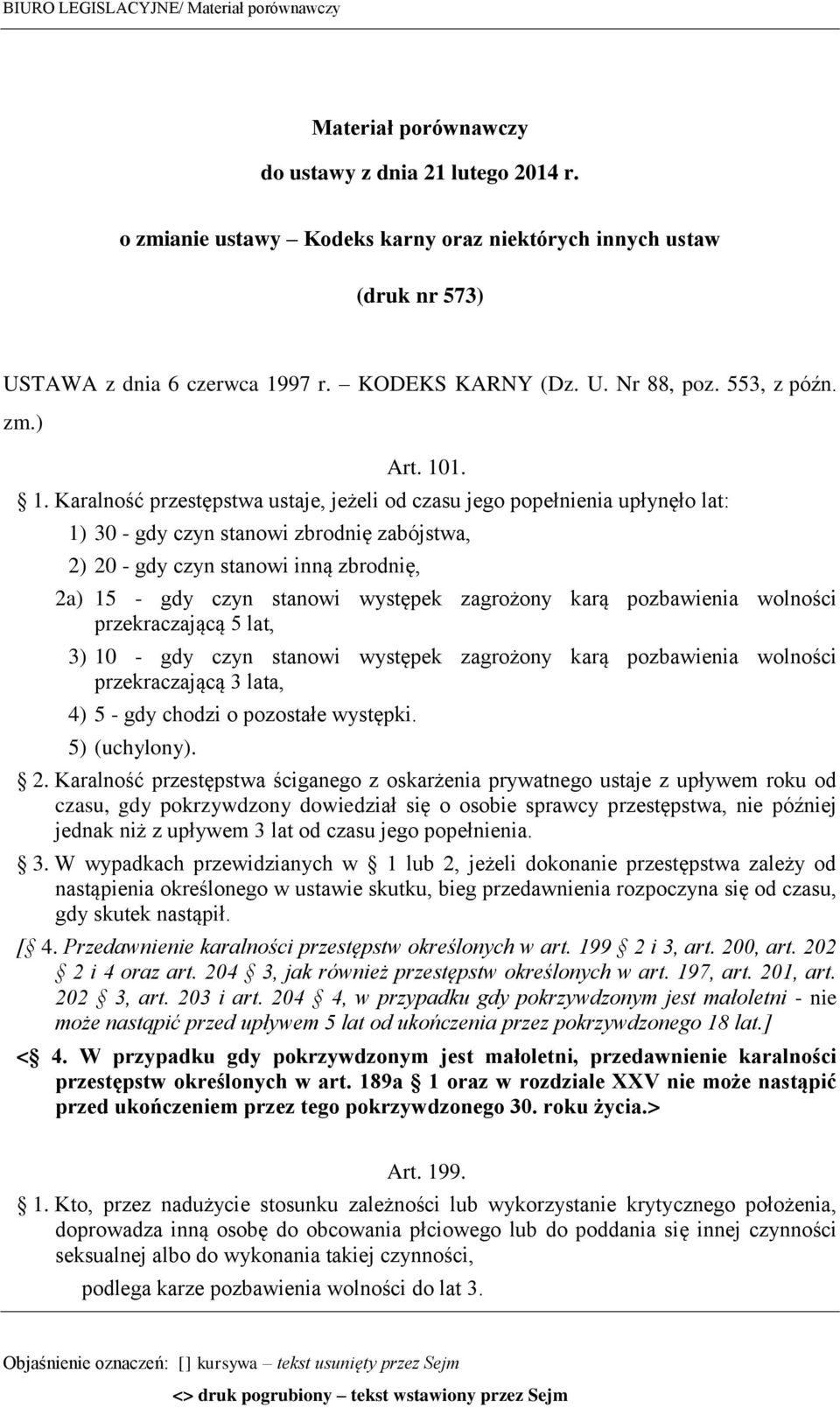 97 r. KODEKS KARNY (Dz. U. Nr 88, poz. 553, z późn. zm.) Art. 10