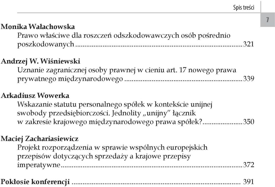 ..339 Arkadiusz Wowerka Wskazanie statutu personalnego spółek w kontekście unijnej swobody przedsiębiorczości.