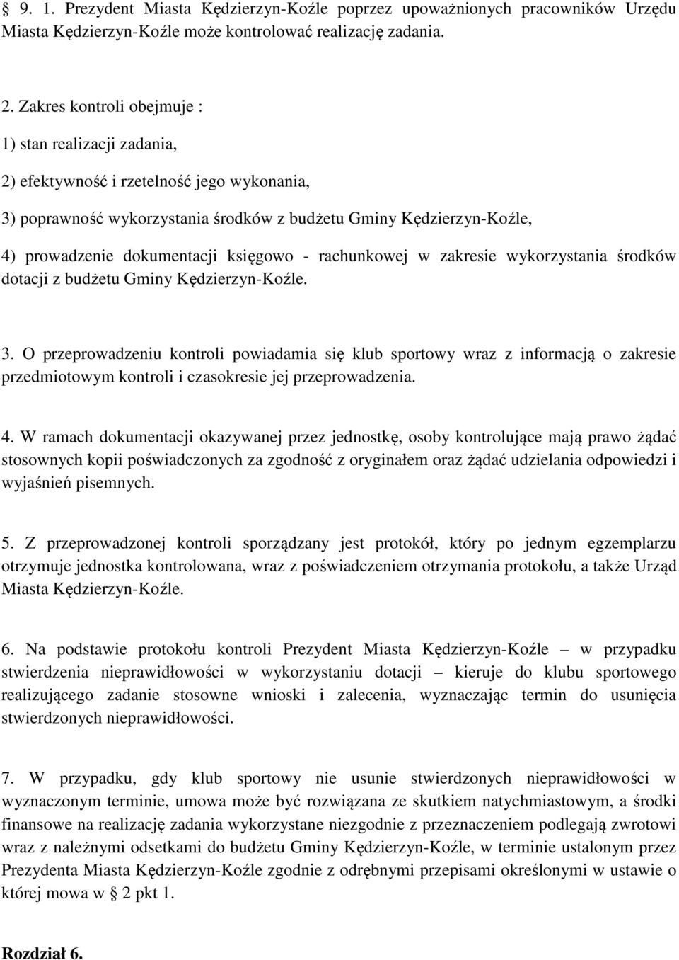 księgowo - rachunkowej w zakresie wykorzystania środków dotacji z budżetu Gminy Kędzierzyn-Koźle. 3.