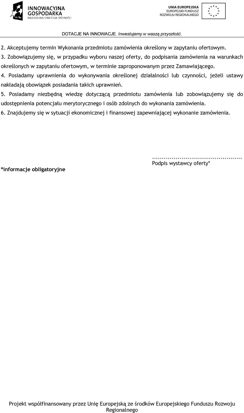 Posiadamy uprawnienia do wykonywania określonej działalności lub czynności, jeżeli ustawy nakładają obowiązek posiadania takich uprawnień. 5.