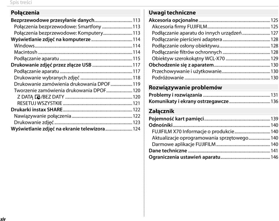 ..119 Tworzenie zamówienia drukowania DPOF...120 Z DATĄ s/bez DATY...120 RESETUJ WSZYSTKIE...121 Drukarki instax SHARE...122 Nawiązywanie połączenia...122 Drukowanie zdjęć.