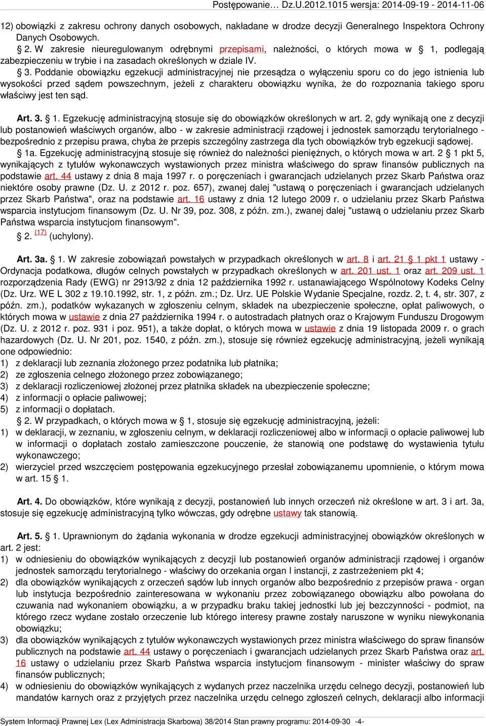 Poddanie obowiązku egzekucji administracyjnej nie przesądza o wyłączeniu sporu co do jego istnienia lub wysokości przed sądem powszechnym, jeżeli z charakteru obowiązku wynika, że do rozpoznania