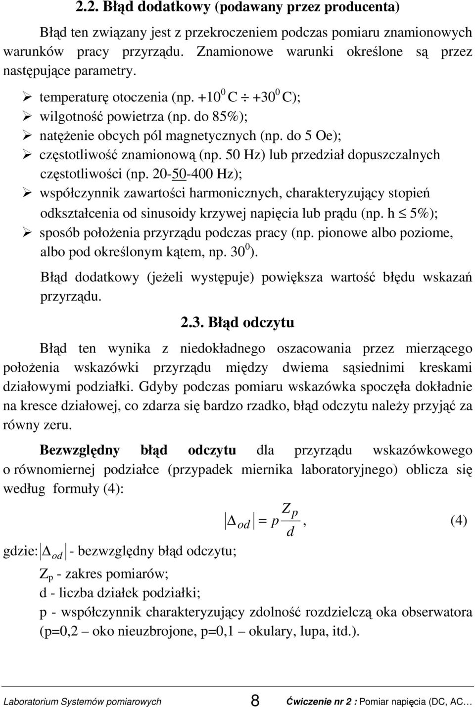 do 5 Oe); częstotliwość znamionową (np. 50 Hz) lub przedział dopuszczalnych częstotliwości (np.