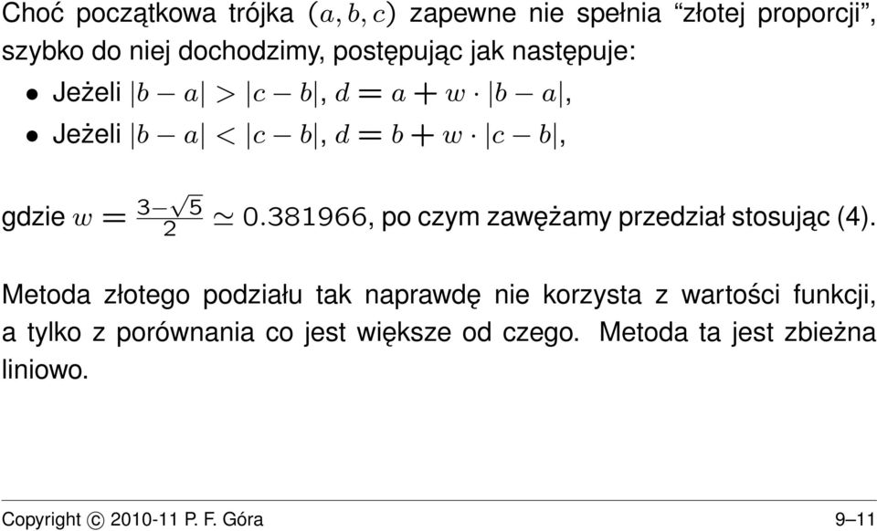 381966, po czym zawężamy przedział stosujac (4).