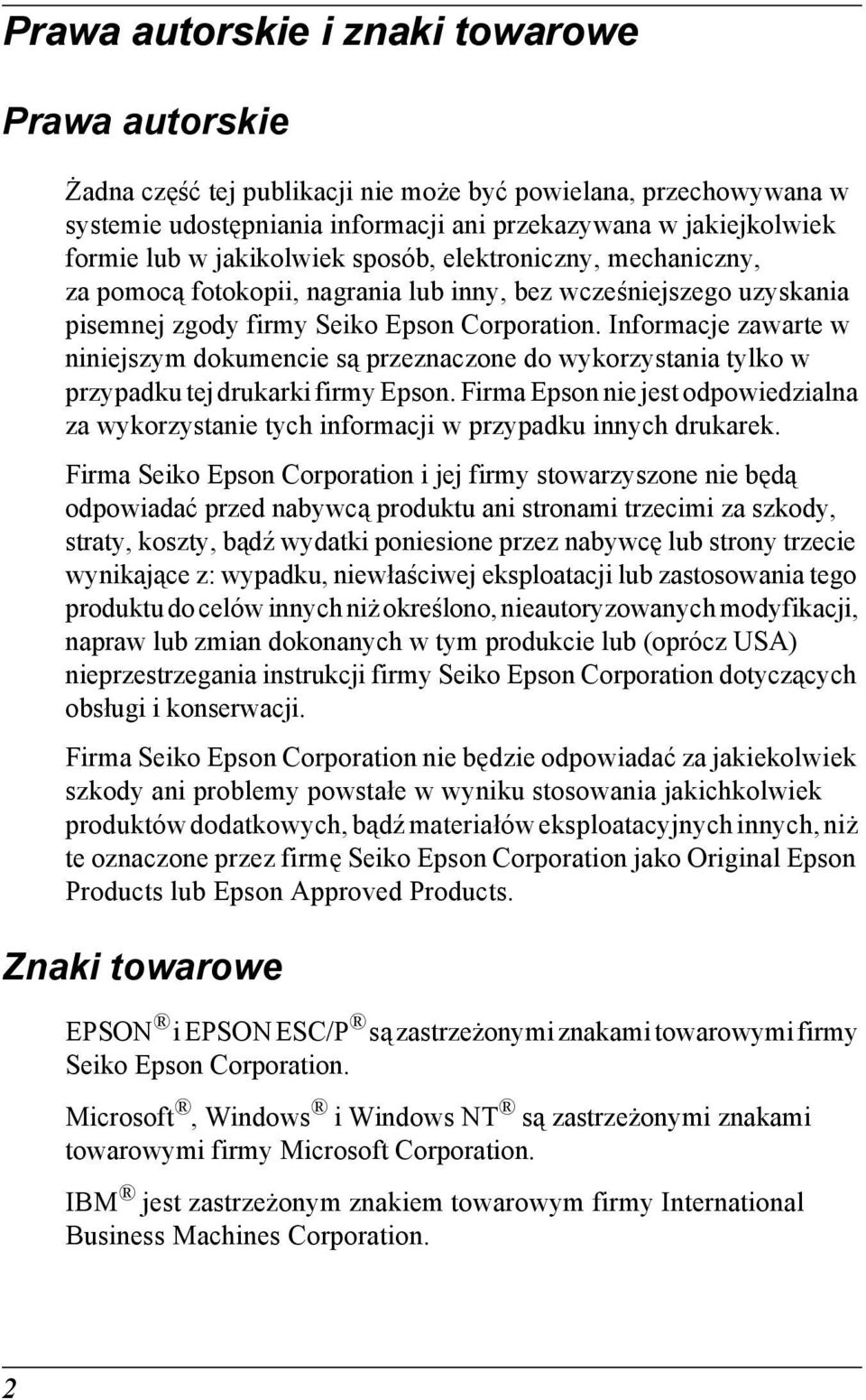 Informacje zawarte w niniejszym dokumencie są przeznaczone do wykorzystania tylko w przypadku tej drukarki firmy Epson.