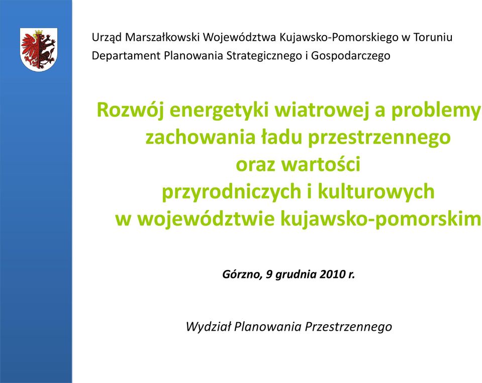 zachowania ładu przestrzennego oraz wartości przyrodniczych i kulturowych w