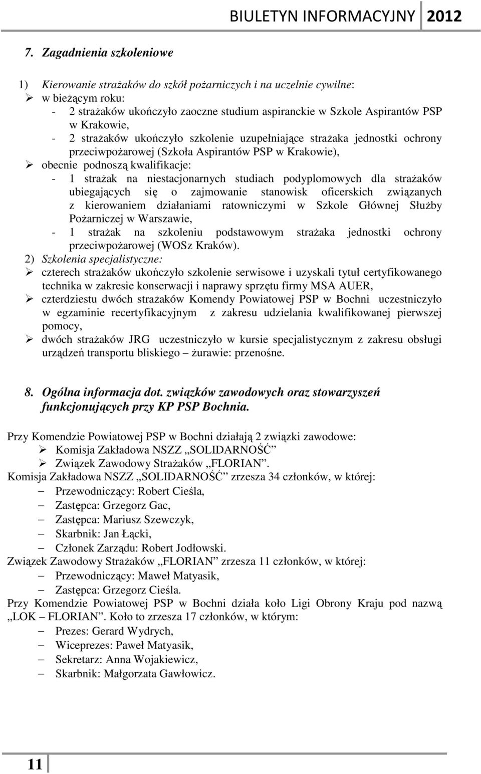 niestacjonarnych studiach podyplomowych dla strażaków ubiegających się o zajmowanie stanowisk oficerskich związanych z kierowaniem działaniami ratowniczymi w Szkole Głównej Służby Pożarniczej w