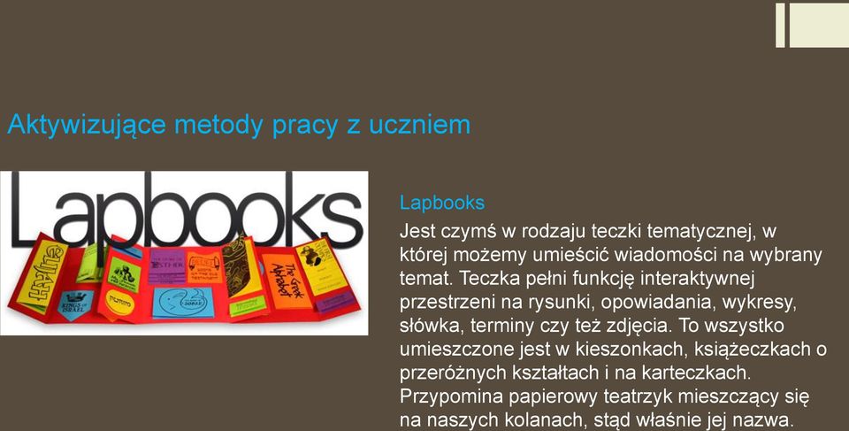 Teczka pełni funkcję interaktywnej przestrzeni na rysunki, opowiadania, wykresy, słówka, terminy czy też