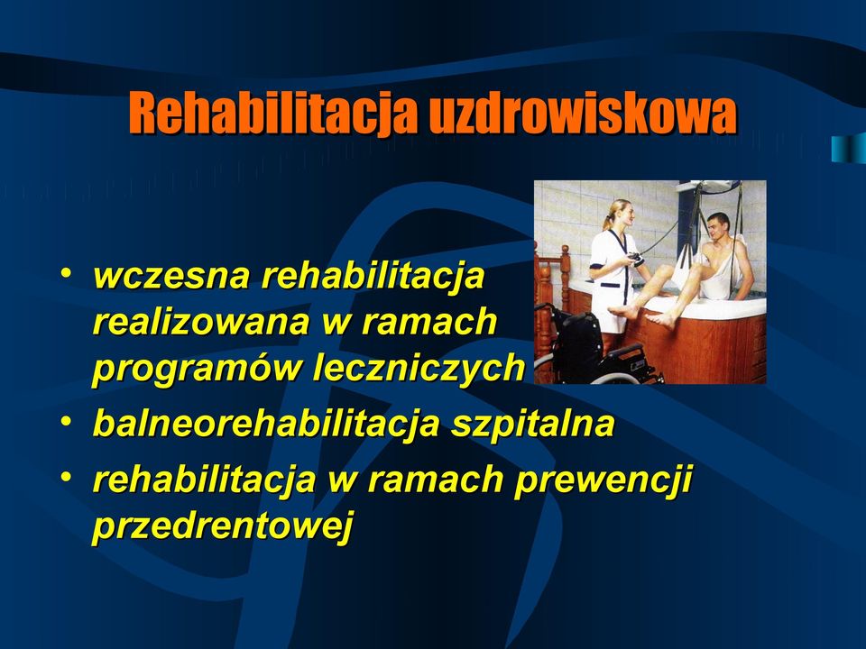 programów leczniczych balneorehabilitacja