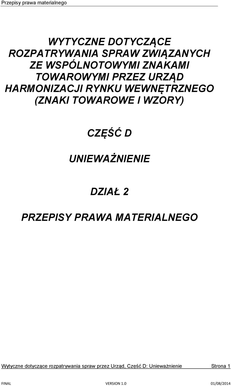 TOWAROWE I WZORY) CZĘŚĆ D UNIEWAŻNIENIE DZIAŁ 2 PRZEPISY PRAWA