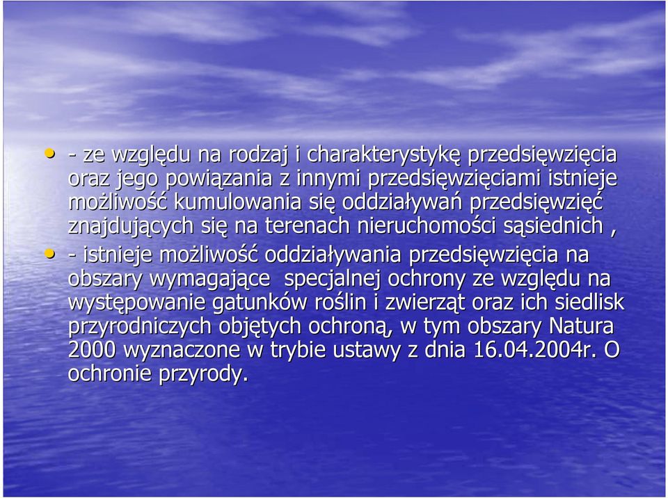 oddziaływania przedsięwzięcia na obszary wymagające specjalnej ochrony ze względu na występowanie gatunków roślin i zwierząt