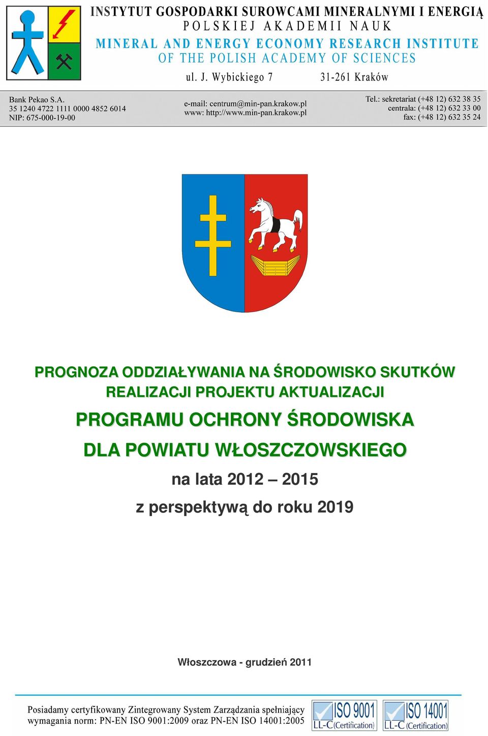 ŚRODOWISKA DLA POWIATU WŁOSZCZOWSKIEGO na lata 2012