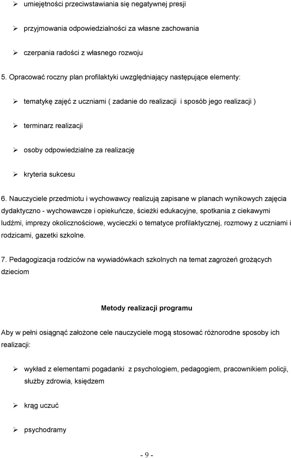 realizację kryteria sukcesu 6.