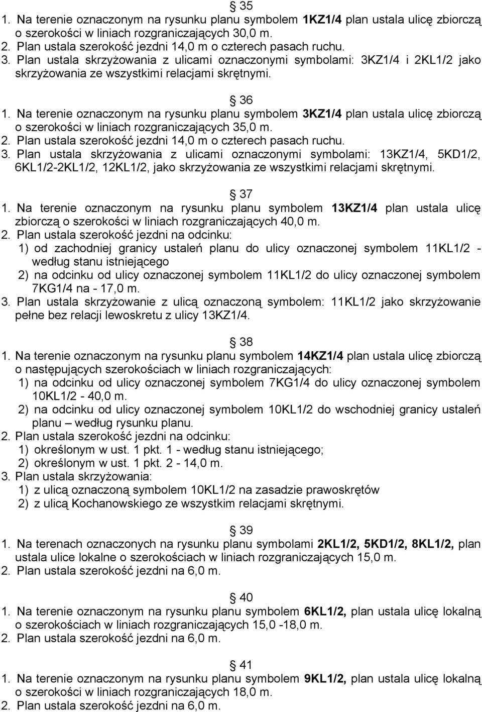 Na terenie oznaczonym na rysunku planu symbolem 3K