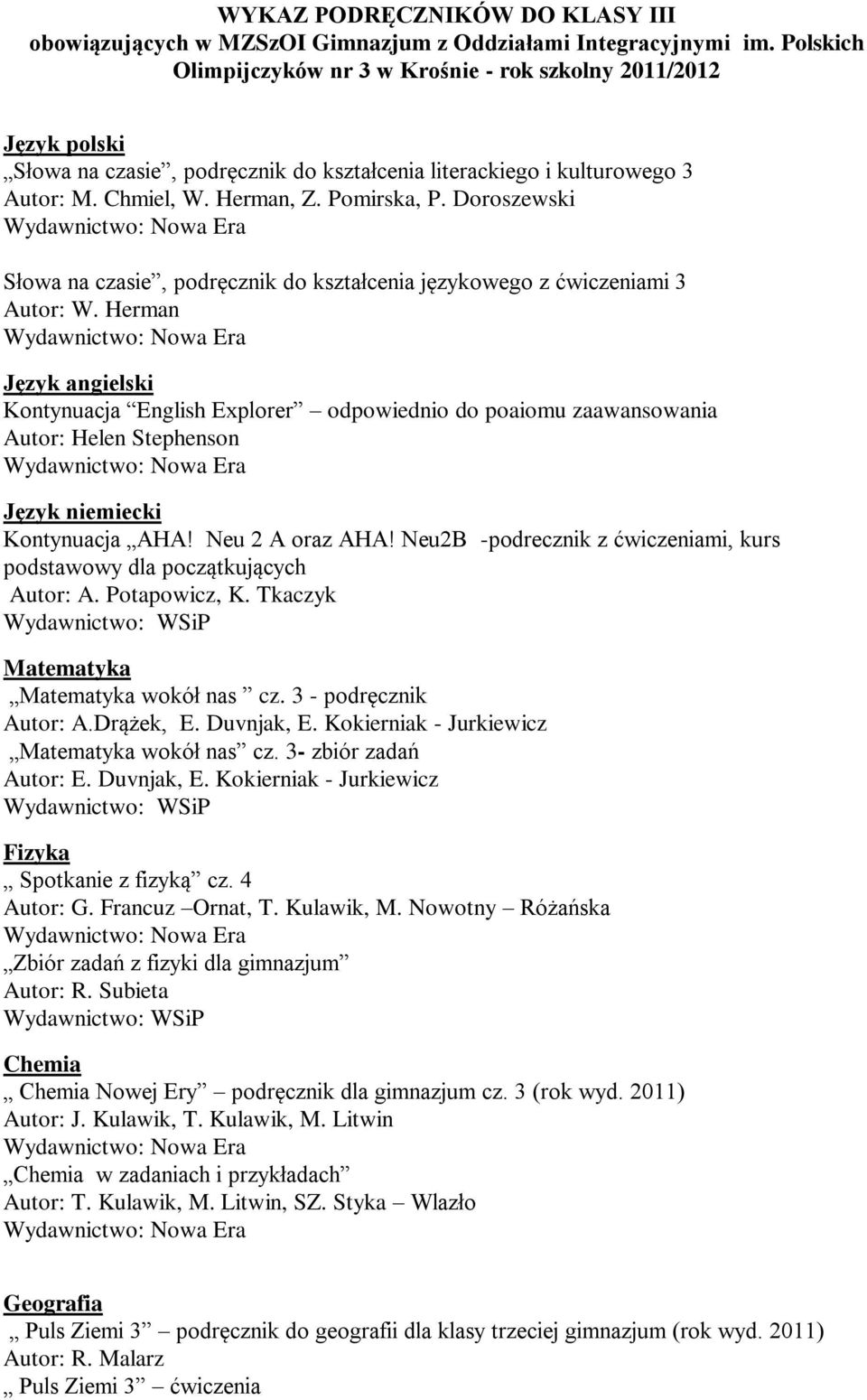 Doroszewski Słowa na czasie, podręcznik do kształcenia językowego z ćwiczeniami 3 Autor: W.