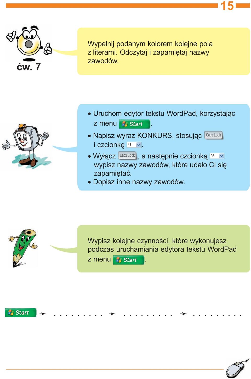 Wy³¹cz, a nastêpnie czcionk¹ wypisz nazwy zawodów, które uda³o Ci siê zapamiêtaæ.