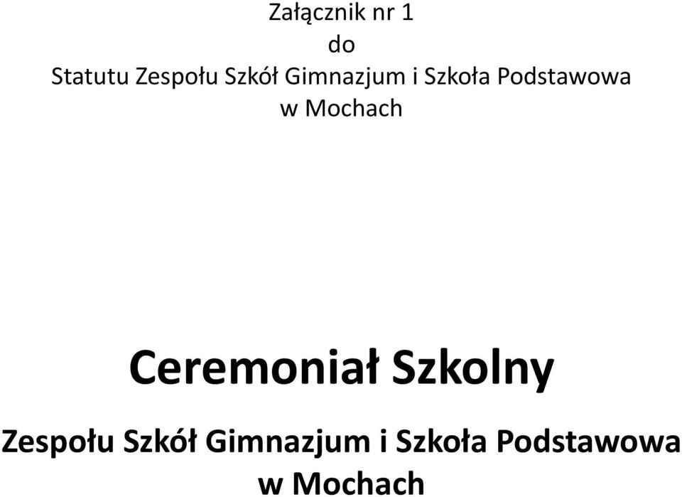 Mochach Ceremoniał Szkolny Zespołu 