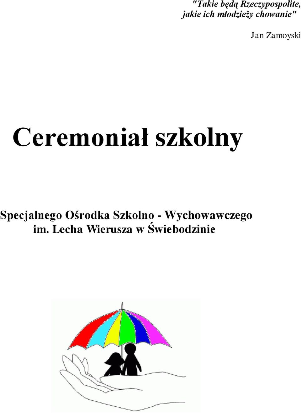 Ceremoniał szkolny Specjalnego Ośrodka