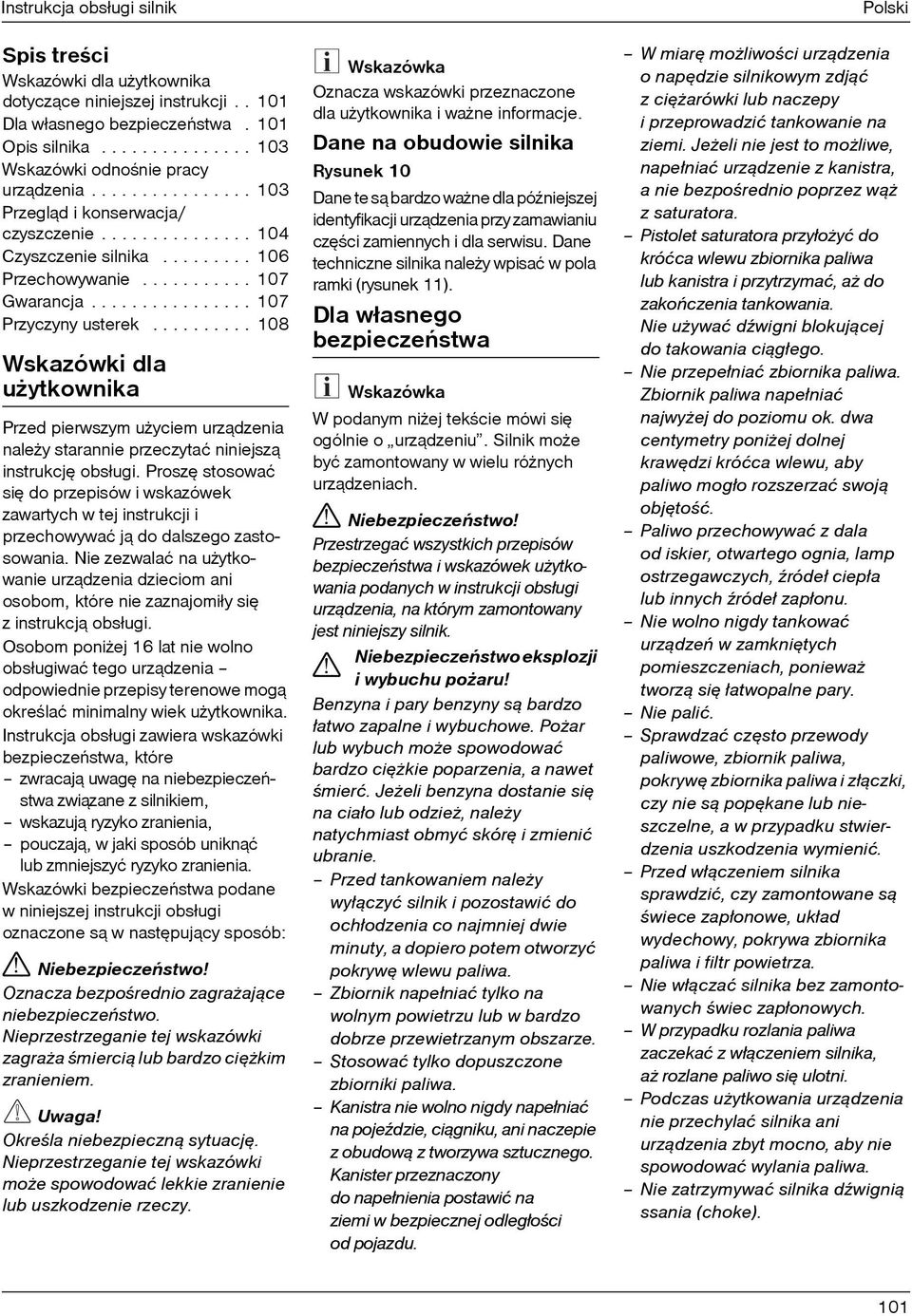 ......... 108 Wskazówki dla u ytkownika Przed pierwszym u yciem urz¹dzenia nale y starannie przeczytać niniejsz¹ instrukcjê obsługi.