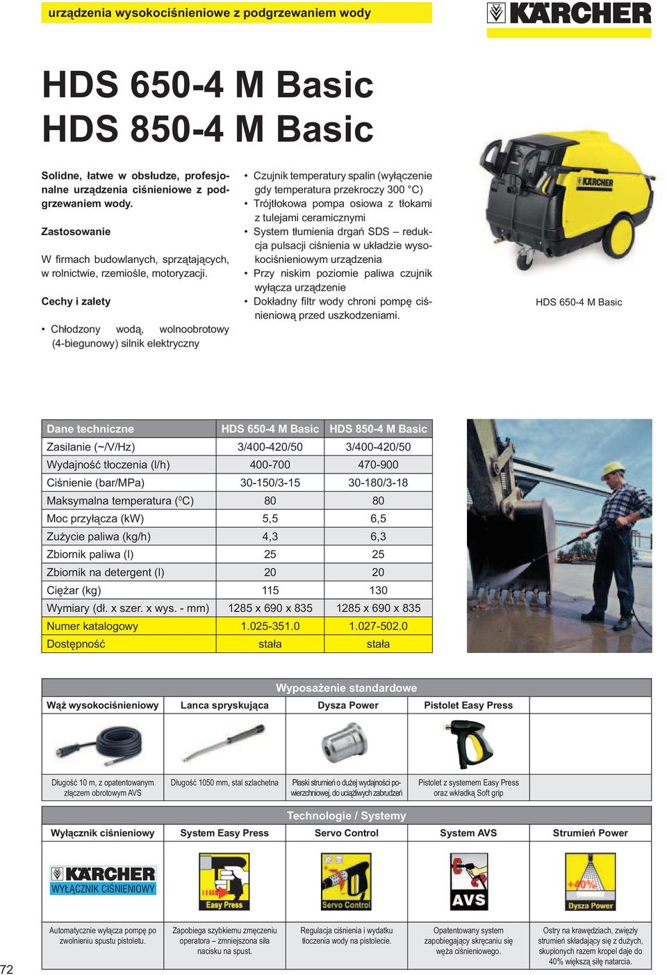 Cechy i zalety Ch odzony wod, wolnoobrotowy (4-biegunowy) silnik elektryczny Czujnik temperatury spalin (wy czenie gdy temperatura przekroczy 300 C) Trójt okowa pompa osiowa z t okami z tulejami