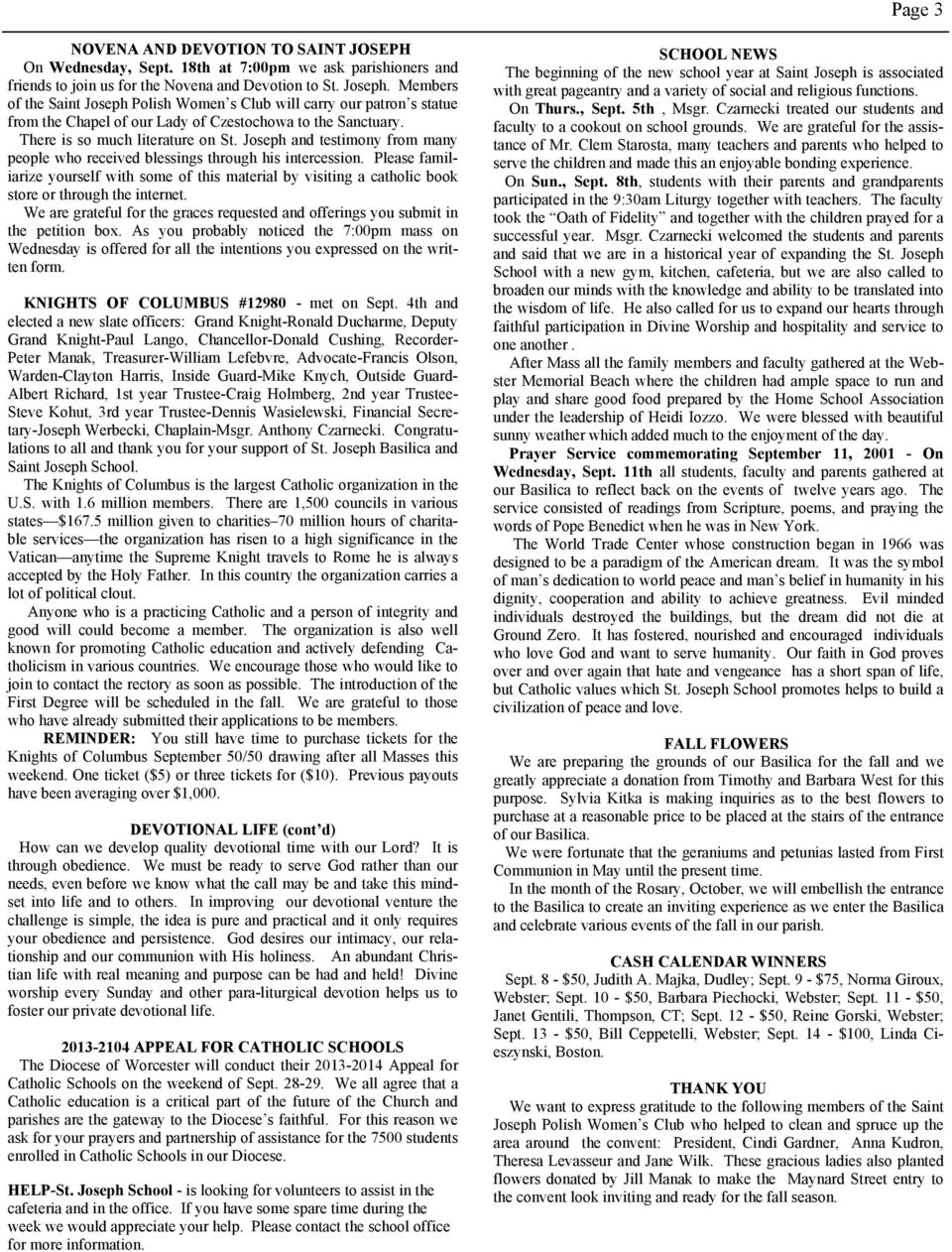 Joseph and testimony from many people who received blessings through his intercession. Please familiarize yourself with some of this material by visiting a catholic book store or through the internet.