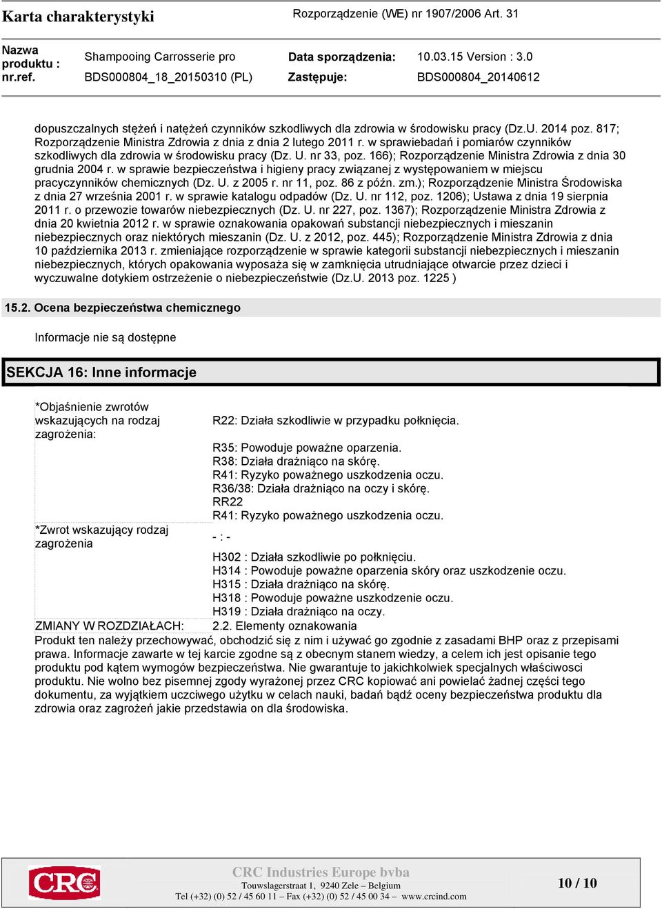 w sprawie bezpieczeństwa i higieny pracy związanej z występowaniem w miejscu pracyczynników chemicznych (Dz. U. z 2005 r. nr 11, poz. 86 z późn. zm.