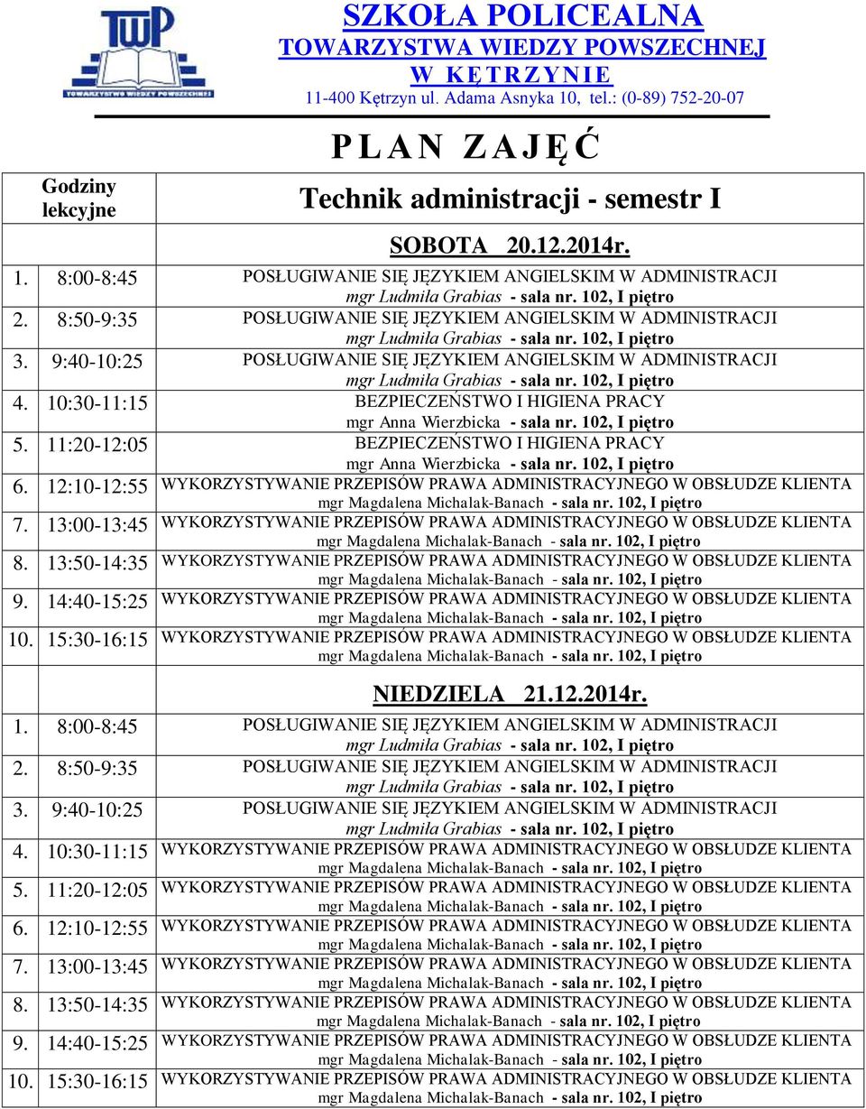 11:20-12:05 BEZPIECZEŃSTWO I HIGIENA PRACY 6. 12:10-12:55 7.