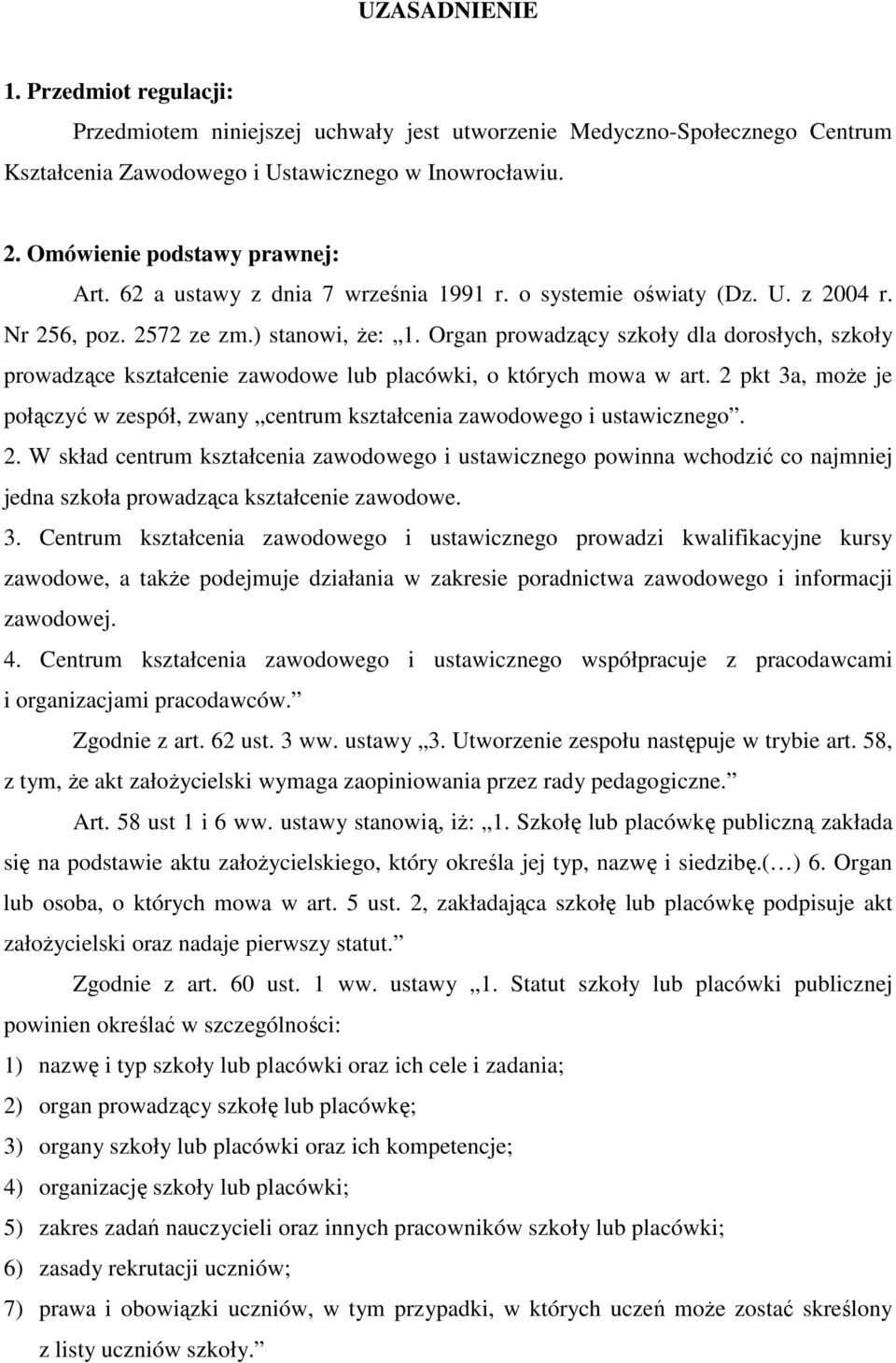 Organ prowadzący szkoły dla dorosłych, szkoły prowadzące kształcenie zawodowe lub placówki, o których mowa w art.