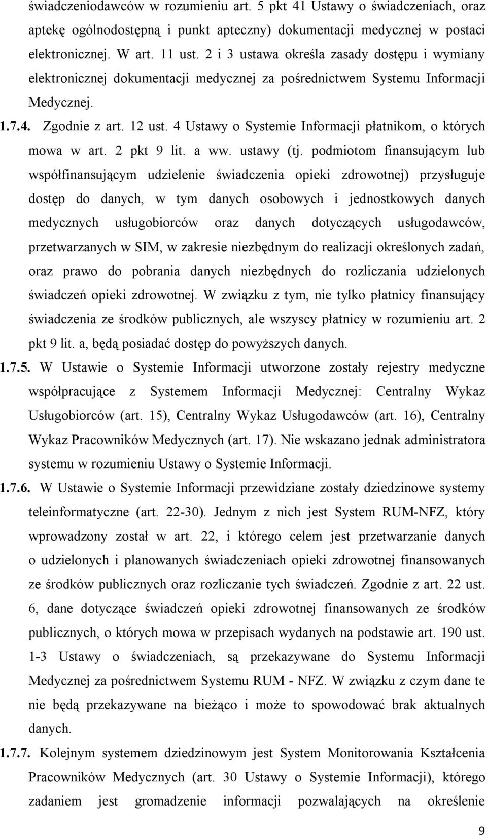 4 Ustawy o Systemie Informacji płatnikom, o których mowa w art. 2 pkt 9 lit. a ww. ustawy (tj.