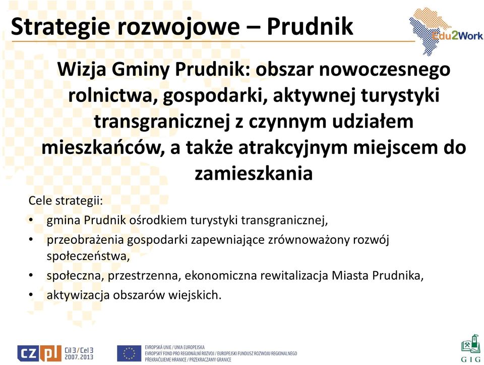 gmina Prudnik ośrodkiem turystyki transgranicznej, przeobrażenia gospodarki zapewniające zrównoważony rozwój