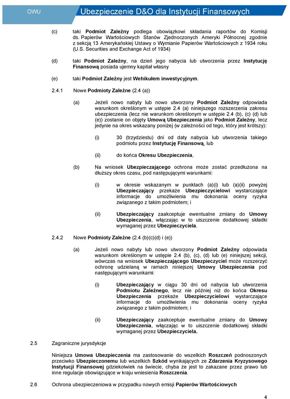 anów Zjednoczonych Ameryki Północnej zgodnie z sekcją 13 Amerykańskiej Ustawy o Wymianie Papierów Wartościowych z 1934 roku (U.S.