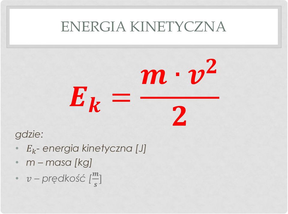 energia kinetyczna [J]