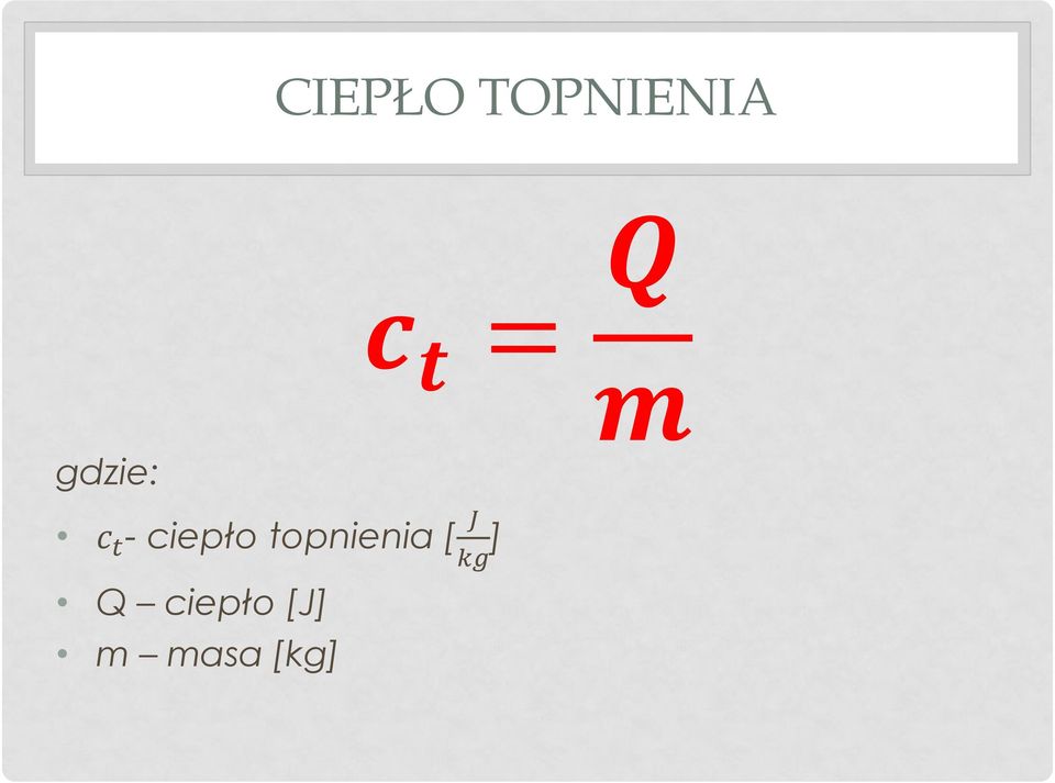 topnienia [ J kg ] Q