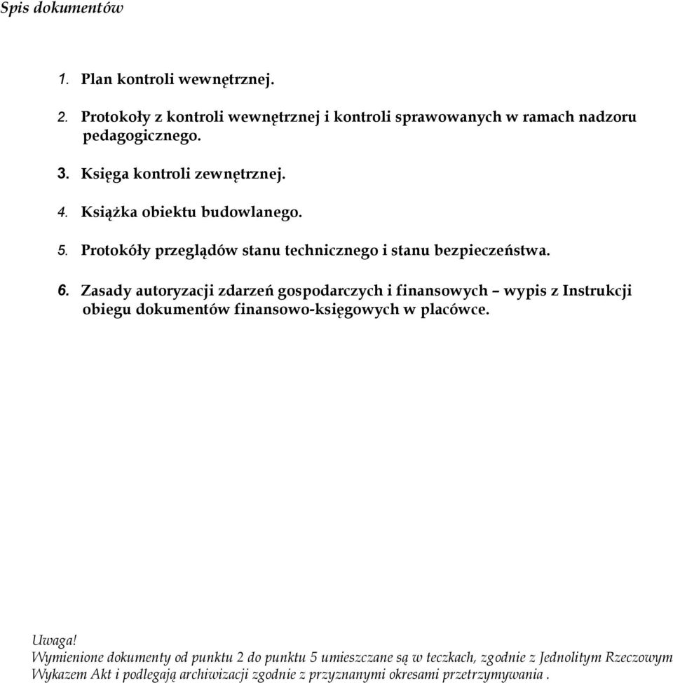 Zasady autoryzacji zdarzeń gospodarczych i finansowych wypis z Instrukcji obiegu dokumentów finansowo-księgowych w placówce. Uwaga!