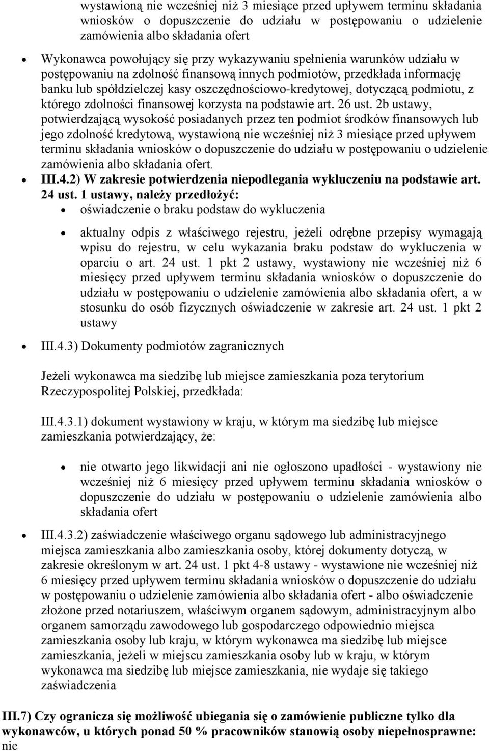 którego zdolności finansowej korzysta na podstawie art. 26 ust.