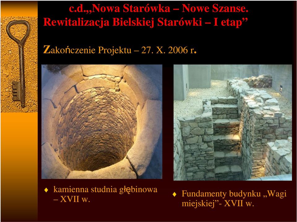 Zakończenie Projektu 27. X. 2006 r.