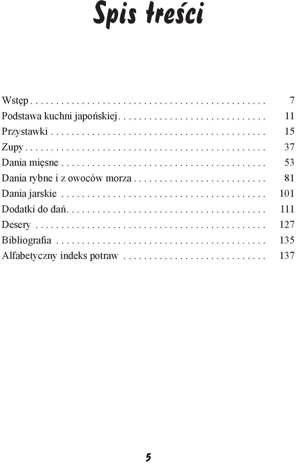 .. 53 Dania rybne i z owoców morza... 81 Dania jarskie.