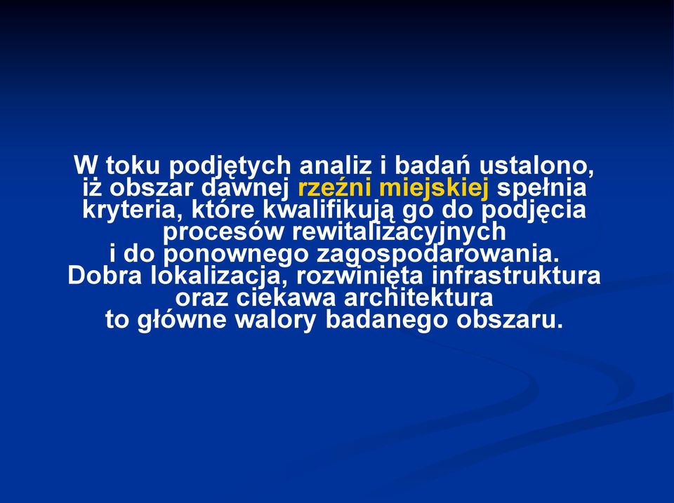 rewitalizacyjnych i do ponownego zagospodarowania.