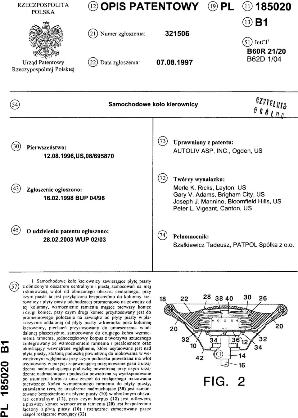 , Ogden, US (43) Zgłoszenie ogłoszono: 16.02.1998 BUP 04/98 (72) Twórcy wynalazku: Merle K. Ricks, Layton, US Gary V. Adams, Brigham City, US Joseph J. Mannino, Bloomfield Hills, US Peter L.