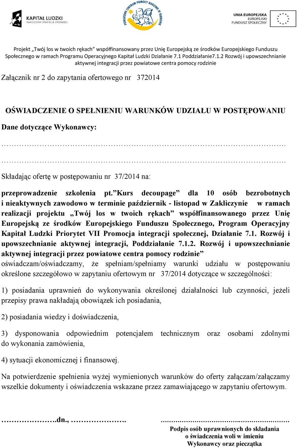 Kurs decoupage dla 10 osób bezrobotnych i nieaktywnych zawodowo w terminie październik - listopad w Zakliczynie w ramach realizacji projektu Twój los w twoich rękach współfinansowanego przez Unię