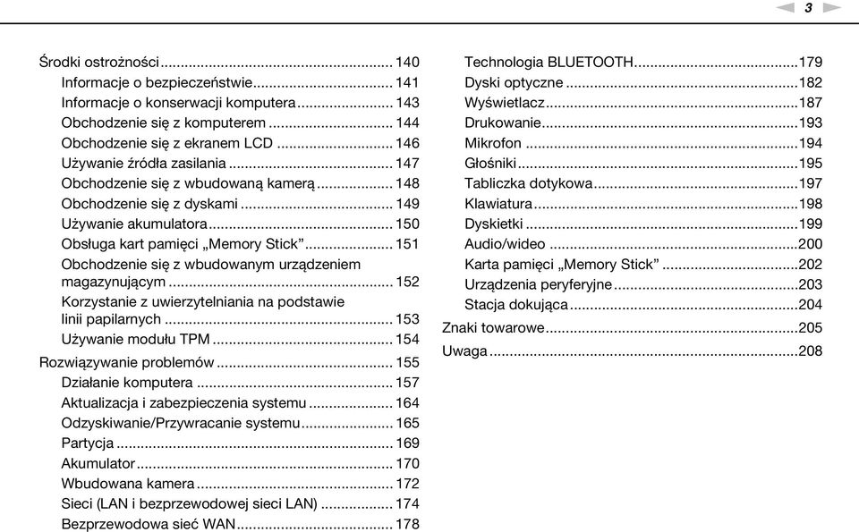 .. 151 Obchodzenie się z wbudowanym urządzeniem magazynującym... 152 Korzystanie z uwierzytelniania na podstawie linii papilarnych... 153 Używanie modułu TPM... 154 Rozwiązywanie problemów.